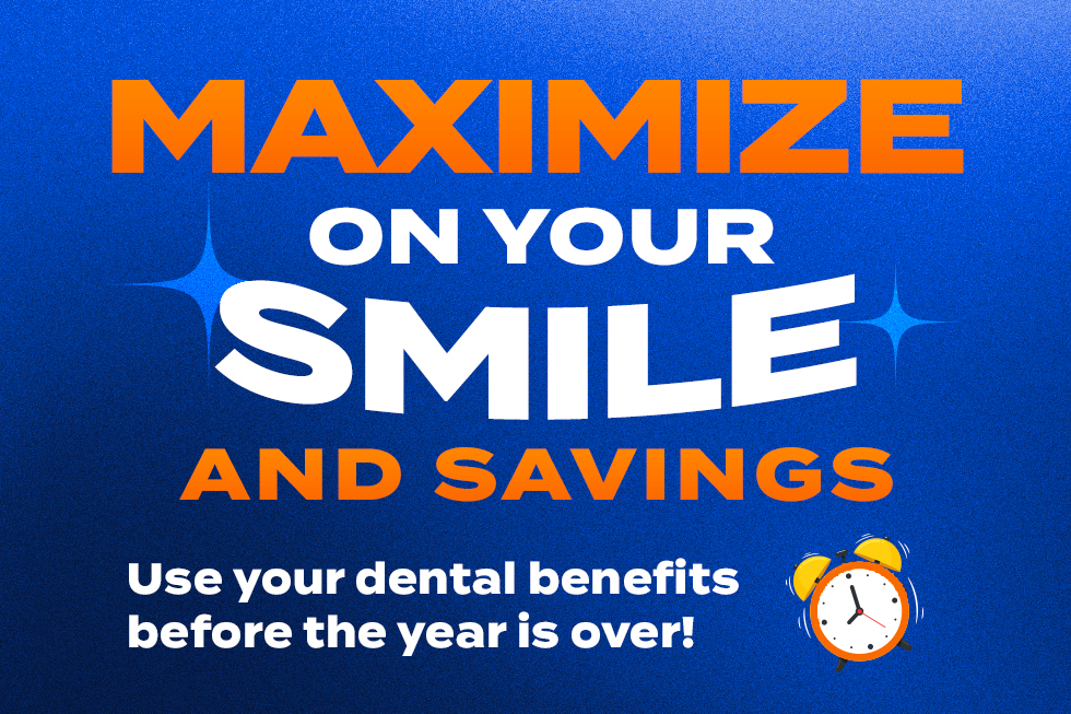 Year-End Smiles: Maximize Your Dental Benefits Now!